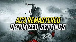 Assassin's Creed 3 Remastered | Optimized PC Settings for Smoother Gameplay