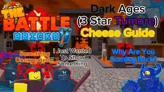 The Battle Bricks : Dark Ages (3 Star Tumore) Cheese Guide