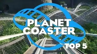 Planet Coaster TOP 5 Rollercoasters Of 2016!