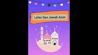 IBADAH : Lafaz dan Jawab Azan