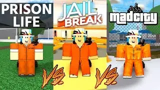 PRISON LIFE vs JAILBREAK vs MAD CITY! *WHICH GAME IS BETTER?* (Roblox)