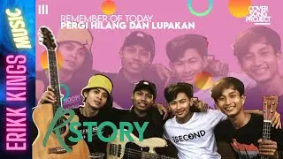Pergi Hilang Dan Lupakan - R.O.T | R Story - ERIKK KINGS MUSIC COVER