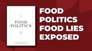 Food Politics: How the Food Industry Influences Nutrition and Health Part 2 | Audio Book