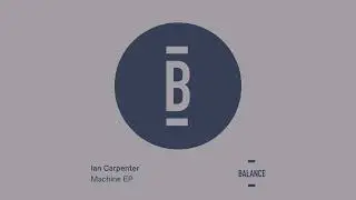 Ian Carpenter - Flags [Balance Music]