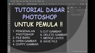TUTORIAL CEPAT BELAJAR PHOTOSHOP UNTUK PEMULA..!!