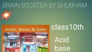 Acid BASE AND SALT |PART 1| BRAIN BOOSTER BY SHUBHAM