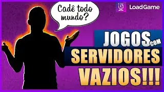 JOGOS COM SERVIDORES VAZIOS!