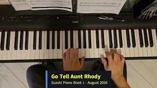 Piano Progress - Suzuki Method - Book 1 - Go Tell Aunt Rhody