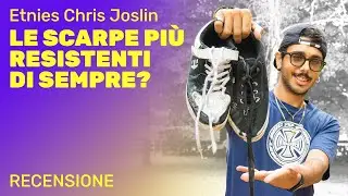 Le SCARPE da skate PI&Ugrave; RESISTENTI di SEMPRE? - Etnies Joslin || SKATE ITA
