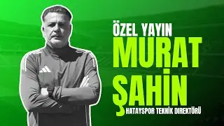 Özel Yayın - Hatayspor Teknik Direktörü Murat Şahin