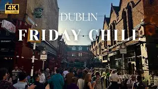 Dublin City After Work  🇮🇪 | Friday Evening Vibes in Temple Bar & Streets (4K)