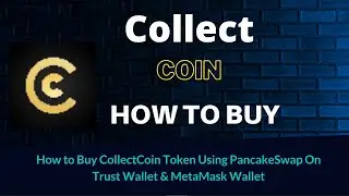 How to Buy CollectCoin (CLCT) Using PancakeSwap On Trust Wallet OR MetaMask Wallet