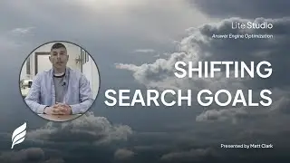 Shifting Search Goals: Lite Studio AEO Tip of the Day