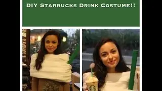 DIY Starbucks Drink Costume!!