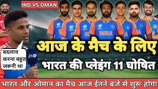 INDIA VS OMAN CONFIRM PLAYING 11 \ INDIA KA PLAYING 11 ASIA CUP 2025 \ Surya made 3 big changes