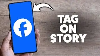 How To Tag Someone On Facebook Story 2025 (iPhone & Android)