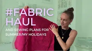 Fabric Haul & Sewing Plans for Summer ☀️ | It`s Sew Tanschi #fabrichaul #sewingplans