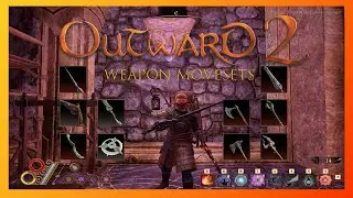 Outward 2 Alpha | Наборы движений оружия