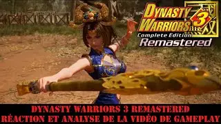 Dynasty Warriors 3 Remastered - R&eacute;action et analyse de la vid&eacute;o de gameplay