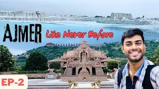 Ep - 2 | Ajmer Road Trip | Snow Yard | Ana Sagar Lake | Nareli Jain Temple