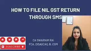 Filing of NIL GST return through SMS. NIL return filers can easily file without login to GST Portal