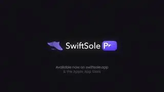 SwiftSole Pro | Available now