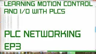 Motion Control and IO with PLCs - EP3 - PLC Networking