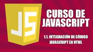 Curso de Javascript - 1.01. Integración de código Javascript en HTML