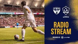 RADIO STREAM presented by JLab: LA Galaxy at FC Dallas | July 24, 2021