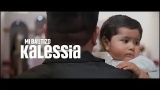 CINEMATIC BAUTIZO KALESSIA
