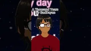 A Thousand Years by BadDayan #vtuber #shorts #vtuberclips