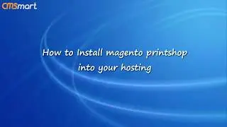 How to install Magento PrintMart into your hosting