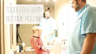 TODDLER & BABY BEDTIME ROUTINE || NIGHTTIME ROUTINE