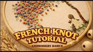 FRENCH KNOT: embroidery tutorial for beginners | Natural Minimalism
