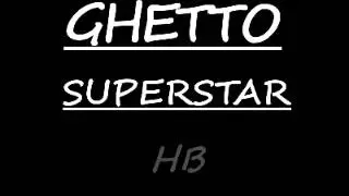 HB $ampson - Ghetto Superstar[Prod By: GallonsProduction]