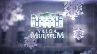 Valga Muuseumi j&otilde;ulutervitus 2017
