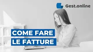 Come fare una fattura dal gestionale - Tutorial in Italiano - Gest.Online | 2023