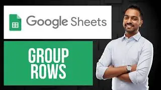 How to Group Rows in Google Sheets | Add Row to Group
