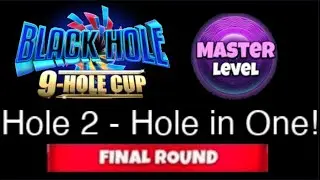 Golf Clash - Black Hole 9 Hole Cup - MASTER Hole 2 - Hole in One - Final/Weekend Round!