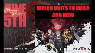 Etheria: Restart // Which Units should you build and how for PVE Auto