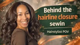 Behind the hairline closure sewin | leave out | glueless | beginner friendly | hairstylist POV