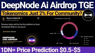 DeepNode AI Airdrop $DN Token Listing, TGE, Tokenomics and Price Complete Guide