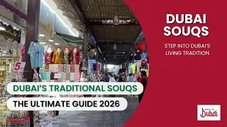 Exploring Dubai's Legendary Souks: Gold, Textiles & Spices - A Complete Guide to Traditional Markets