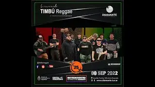 TIMB&Uacute; Reggae - Show Completo 2022