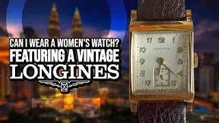 Can I wear A Women's Watch? Featuring A Vintage Longines