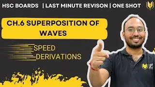 🚀 SPEED DERIVATIONS | Superposition Of Waves | Class12th HSC | Maharashtra Board | ISC CBSE 11th