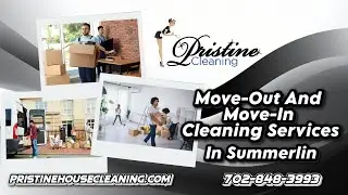 Move-Out And Move-In Cleaning Services In Summerlin | Pristine Cleaning Summerlin