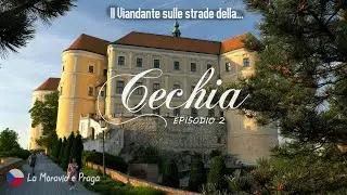 CECHIA on the Road Ep.2 | Dalla Moravia a Praga, tra Castelli e Borghi autentici