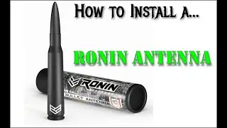 HOW TO INSTALL AN ANTENNA /  50 cal. Bullet Antenna by RONIN FACTORY