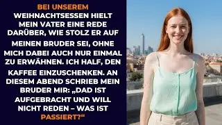 Bei unserem Weihnachtsessen hielt mein Vater eine Rede dar&uuml;ber, wie stolz er auf meinen Bruder se...